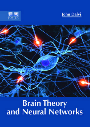 Brain Theory and Neural Networks de John Dalvi