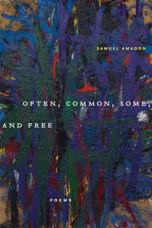 Often, Common, Some, and Free de Samuel Amadon