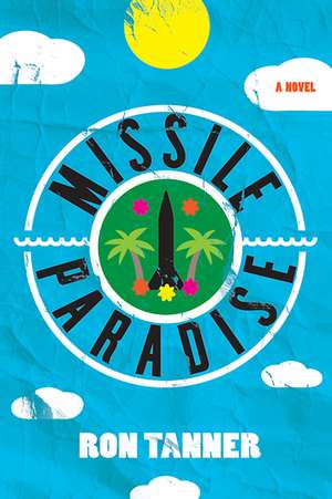 Missile Paradise de Ron Tanner