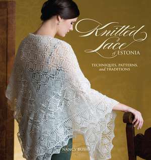 Knitted Lace of Estonia de Nancy Bush