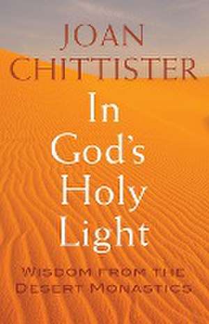 In God's Holy Light de Joan Chittister