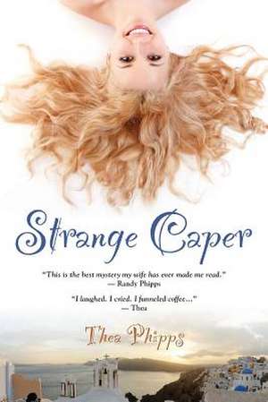 Strange Caper de Thea Phipps