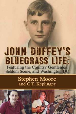 JOHN DUFFEY'S BLUEGRASS LIFE de Stephen Moore