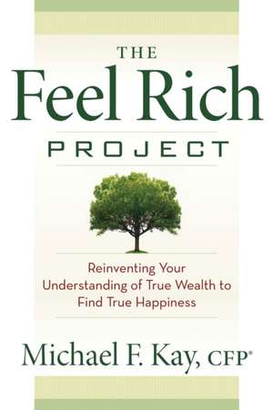 The Feel Rich Project de Michael F. Kay