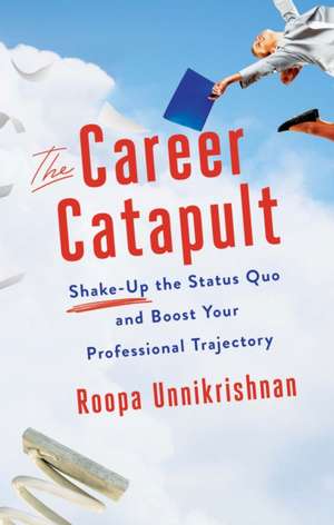 The Career Catapult de Roopa Unnikrishnan