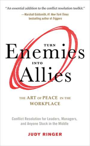 Turn Enemies Into Allies de Judy Ringer