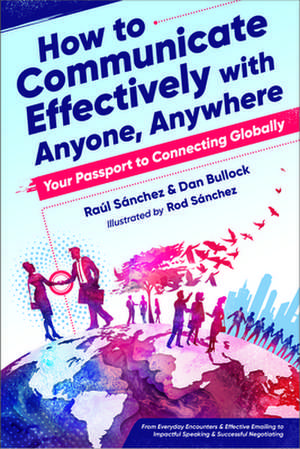 How to Communicate Effectively with Anyone, Anywhere de Dan Bullock