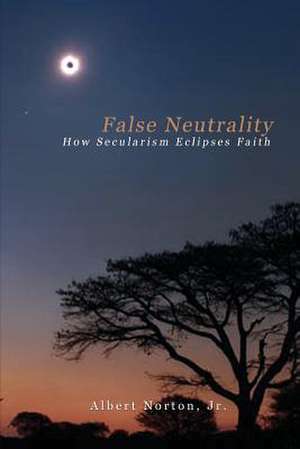 False Neutrality de Jr. Albert Norton