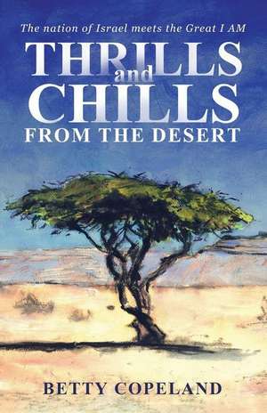 Thrills and Chills from the Desert de Betty Copeland