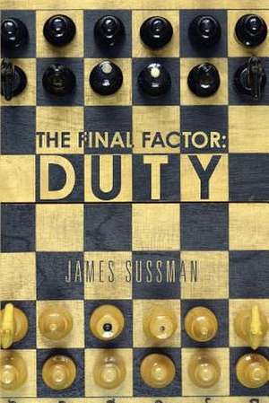 The Final Factor de James Sussman