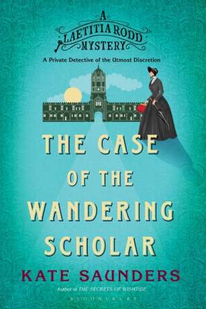 The Case of the Wandering Scholar de Kate Saunders