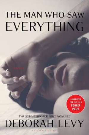 The Man Who Saw Everything de Deborah Levy