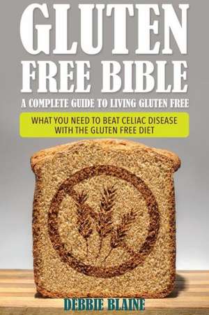 Gluten Free Bible de Debbie Blaine