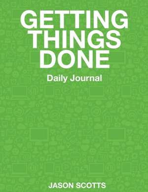 Getting Things Done Daily Journal de Jason Scotts