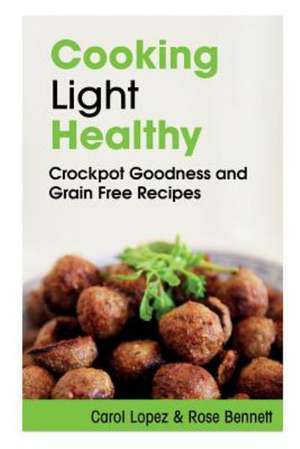 Cooking Light Healthy de Carol Lopez