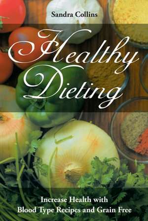 Healthy Dieting de Sandra Collins