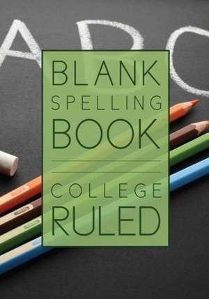 Blank Spelling Book de Speedy Publishing LLC