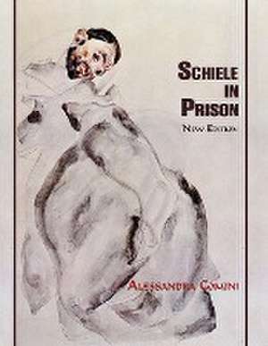 Schiele in Prison de Alessandra Comini