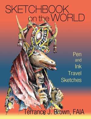 Sketchbook on the World de Terrance J. Brown