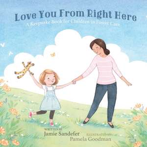 Love You From Right Here de Jamie Sandefer