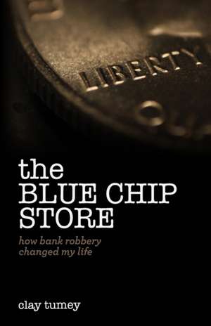 The Blue Chip Store de Clay Tumey