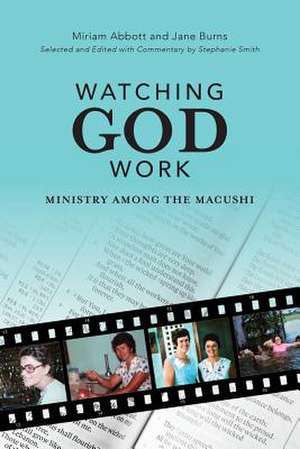 Watching God Work de Stephanie Smith