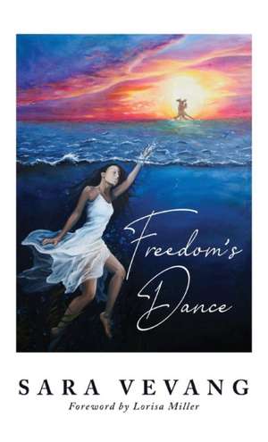 Freedom's Dance de Sara Vevang