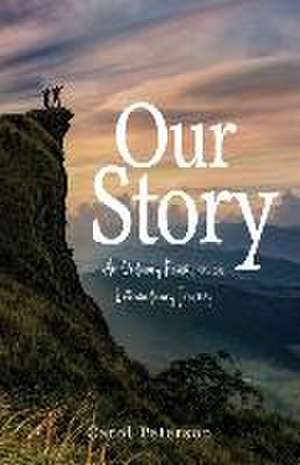 Our Story de Carol Peterson