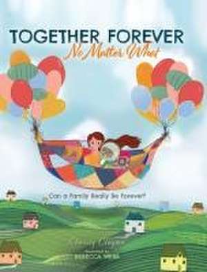 Together Forever No Matter What de Charity Clayton