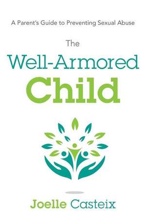 The Well-Armored Child de Joelle Casteix