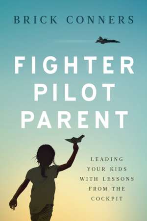 Fighter Pilot Parent de Brick Conners