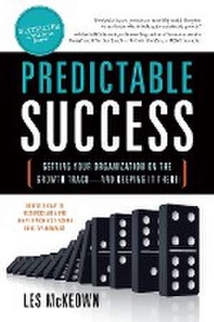 Predictable Success de Les Mckeown