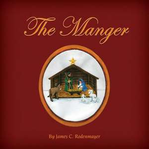 The Manger de James C. Rodenmayer