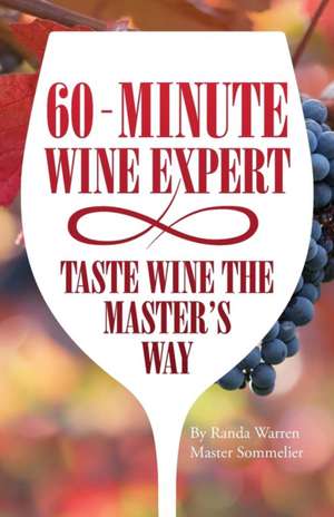 60 - Minute Wine Expert de Master Sommelier Randa Warren