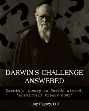 Darwin's Challenge Answered de O. D. J. Jan Rigney