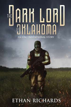 The Dark Lord of Oklahoma de Ethan Richards