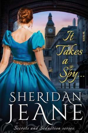 It Takes a Spy... de Sheridan Jeane