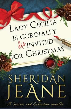 Lady Cecilia Is Cordially Disinvited for Christmas de Sheridan Jeane