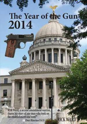 The Year of the Gun 2014 de Rick Ward