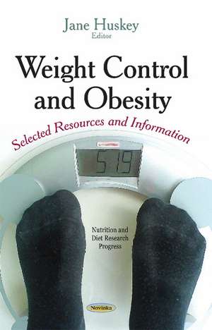 Weight Control & Obesity: Selected Resources & Information de Jane Huskey