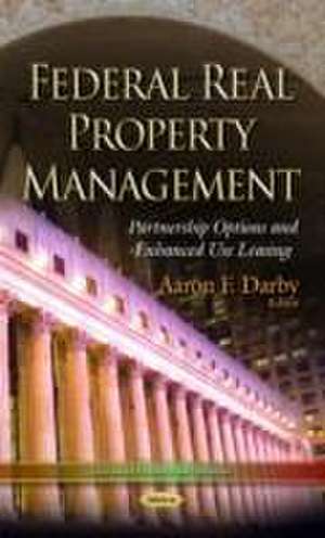 Federal Real Property Management de Aaron F. Darby