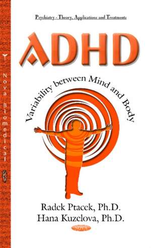 ADHD Variability Between Mind & Body de Radek Ptacek