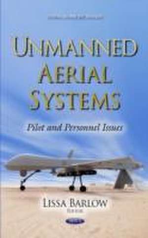 Unmanned Aerial Systems de Lissa Barlow