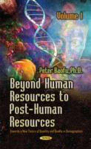 Beyond Human Resources to Post-Human Resources de Peter PH. D . Baofu