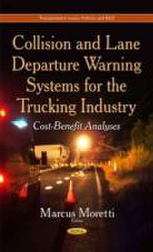 Collision and Lane Departure Warning Systems for the Trucking Industry de Marcus Moretti