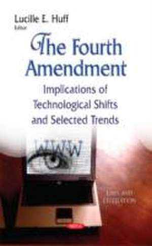 The Fourth Amendment de Lucille E. Huff