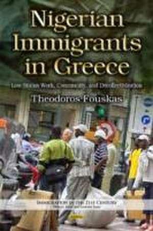 Nigerian Immigrants in Greece de Theodoros Fouskas