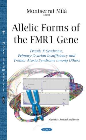 Allelic Forms of the Fmr1 Gene de Montserrat Mila