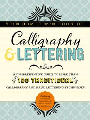 The Complete Book of Calligraphy & Lettering de Cari Ferraro