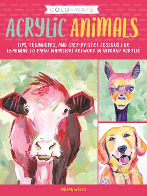 Colorways: Acrylic Animals de Megan Wells